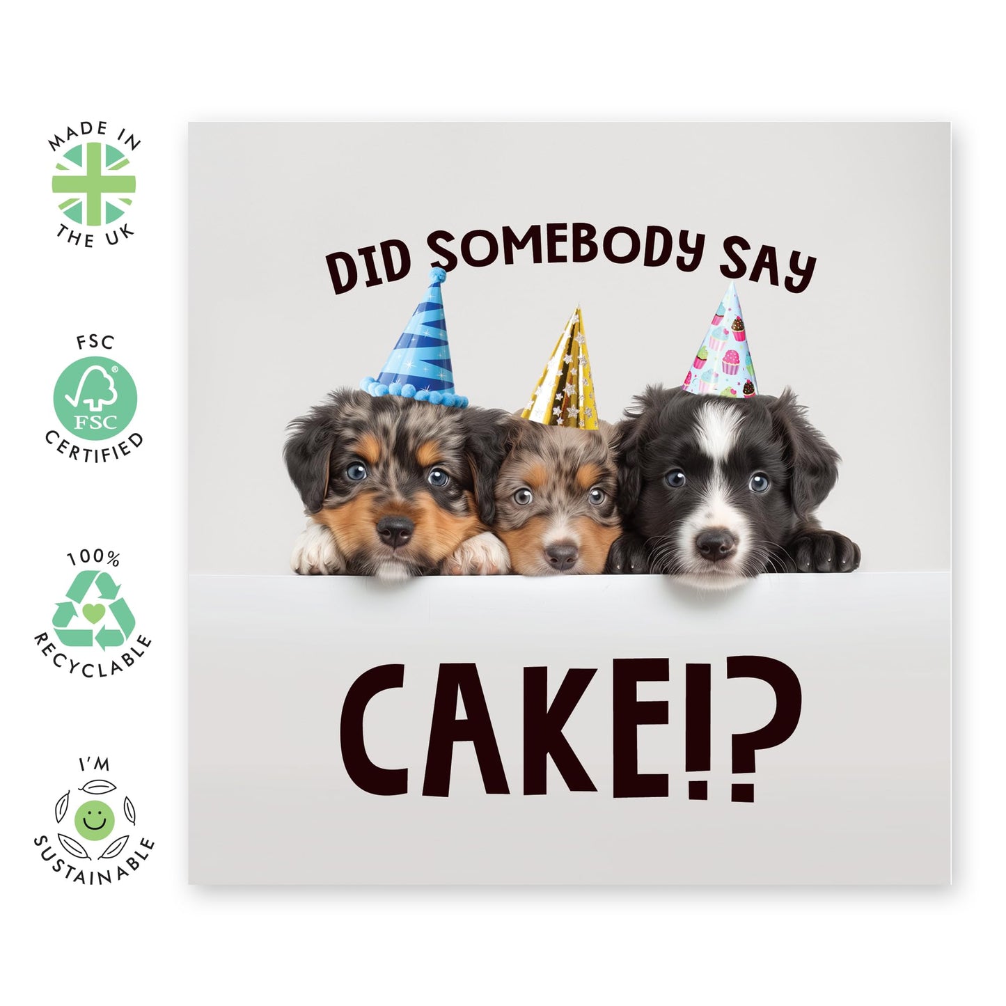 Birthday Card From Dog - Did Somebody Say Cake - Funny Birthday Cards For Men Women - Fur Parent Pet Owner - Dog Mum Dad - Comes With Stickers And Envelope - By Central 23