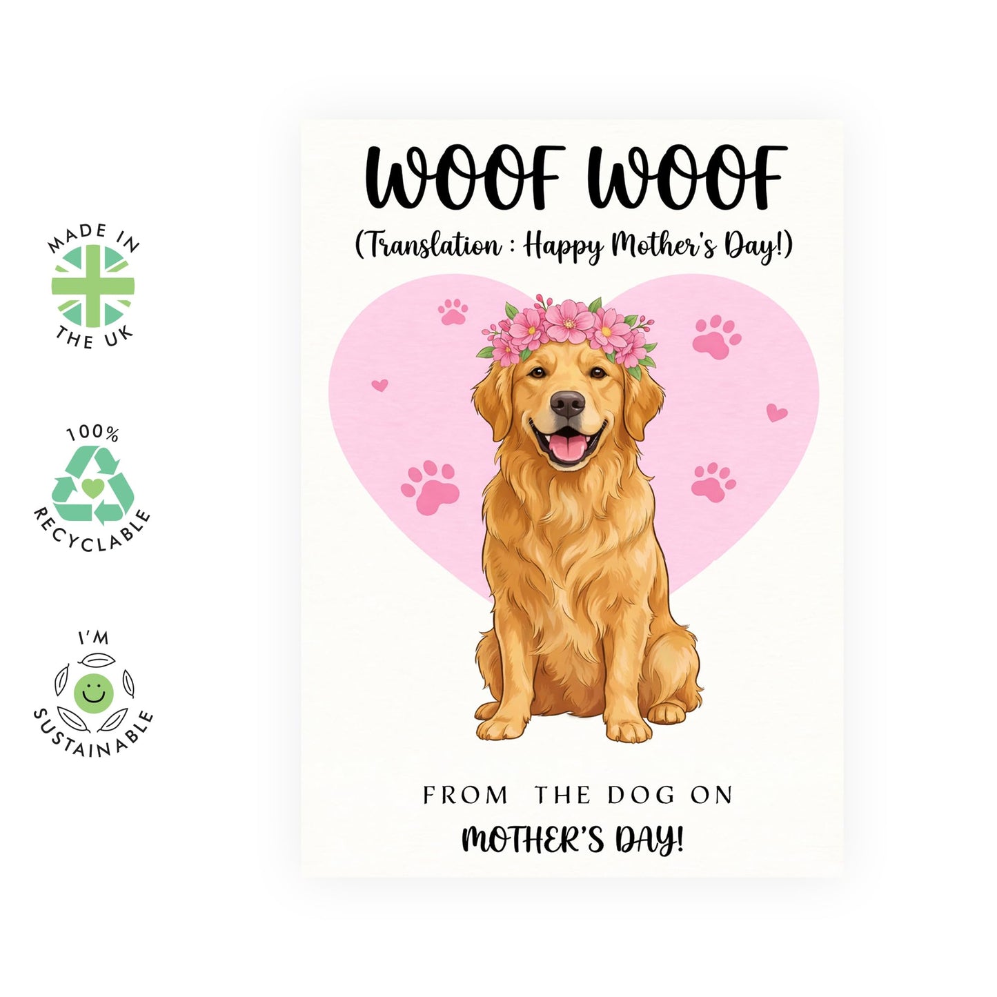 Mother’s Day Card from the Dog - ‘Woof Woof’ Funny Translation Greeting Card for Dog Mum - Cute Golden Retriever Design for Fur Mama Parents - Includes Premium White Envelope