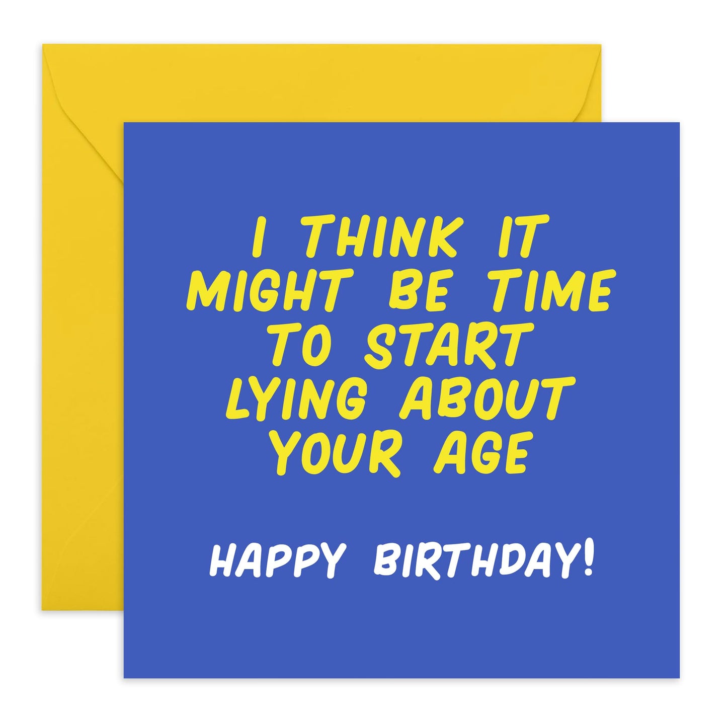 Funny Birthday Card Joke - 'Start Lying About Your Age' - Gifts for Friends, Him, Her, Bestie, Mates, Colleagues, Co-workers, Cousin, Sister, Brother, Family - Denial - Comes with Fun Stickers