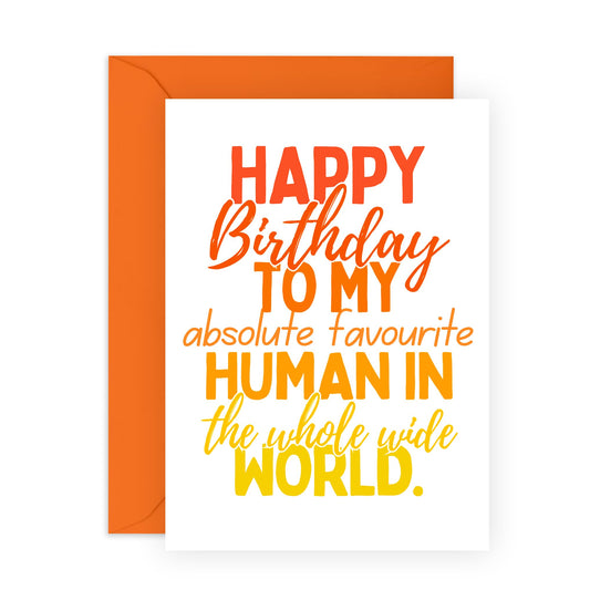 Happy Birthday Card - 'Favourite Human Birthday' - Gifts for Best Friends, Besties, BFF,Girlfriends, Sister, Sis, Co-workers, Colleagues - Absolutely - Comes with Fun Stickers