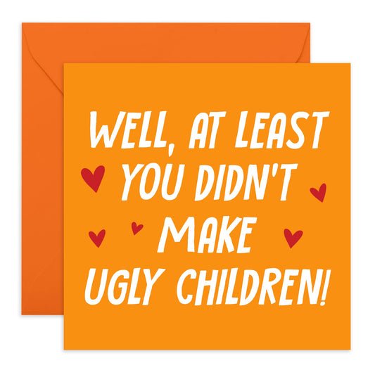 Hilarious Anniversary Card for Mum and Dad - Didn't Make Ugly Children - Mothers Day, Fathers Day Cards for Parents, Him, Her, Ma, Mama, Mummy, Daddy, Pops from Son or Daughter - Comes With Stickers