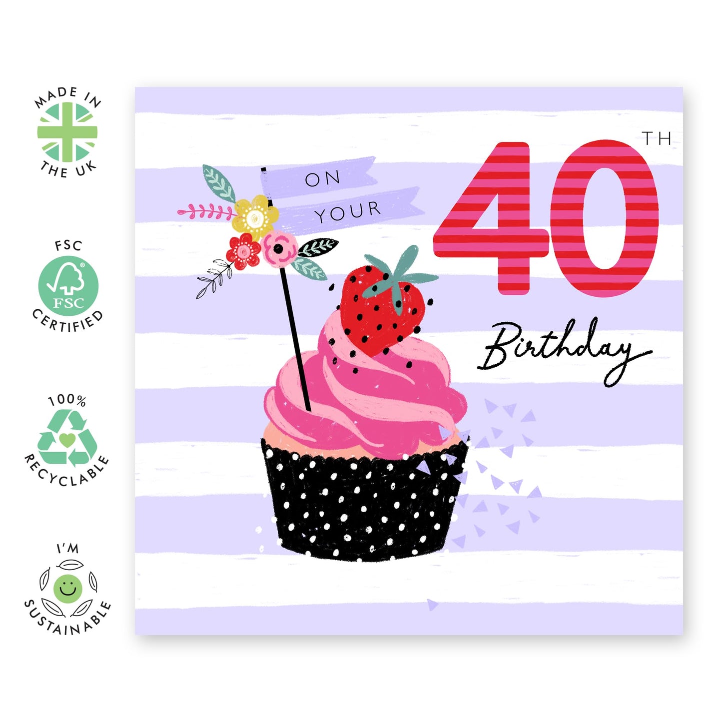 40th Birthday Card For Wife - Happy 40th Strawberry Cupcake - Floral Birthday Card Mum Sister - Bday Card - Happy Fortieth Birthday Greeting Card Female Friends - Comes With Stickers By Central 23