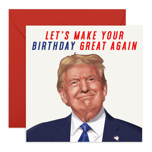Funny Birthday Card Joke- 'Make Your Birthday Great Again' - Gifts for Him, Men, Colleagues, Coworkers, Friends, Brother - Not Great Previously - Comes with Fun Stickers