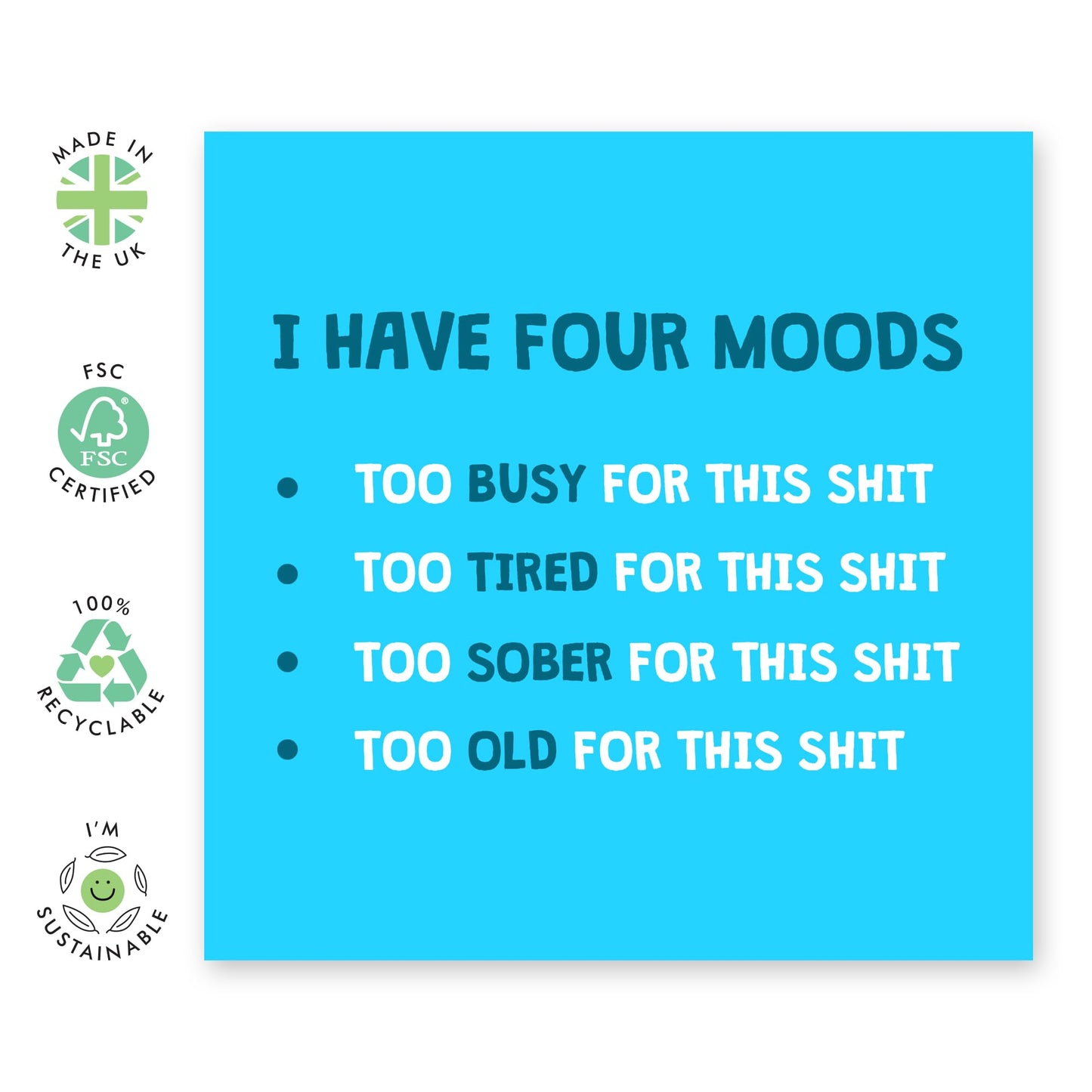 Rude Birthday Cards For Men - I Have Four Moods - Funny Birthday Greeting Cards For Women - Friends Birthday Card - Brother Or Sister Birthday Card - Comes With Stickers - By Central 23