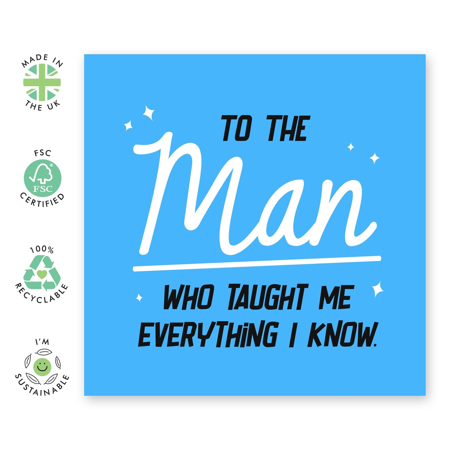 Dad Birthday Cards Funny - Man Who Taught Me Everything - Sweet Fathers Day Card - Thank You Greeting Cards For Men - For Daddy Papa Step Father - Comes With Stickers - By Central 23