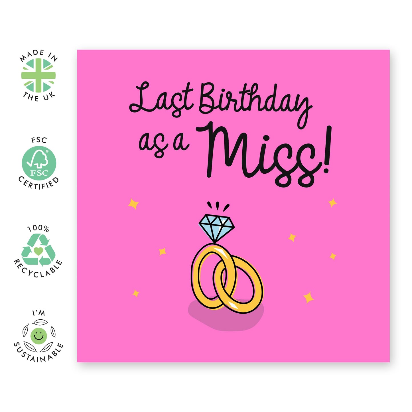 Greeting Card - 'LAST BIRTHDAY AS A MISS' - Ideal for Celebrating a Milestone Birthday Before Tying the Knot - With Touch of Fun and Sentiment to a Special Occasion - Comes with Stickers by Central 23