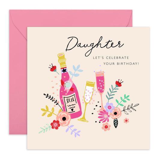 Daughter Birthday Cards And Envelopes - Daughters Celebration Card For Women - Flowers And Champagne - Sweet Love Cards For Her - Gifts For Girls Female Teens - Comes With Stickers By Central 23