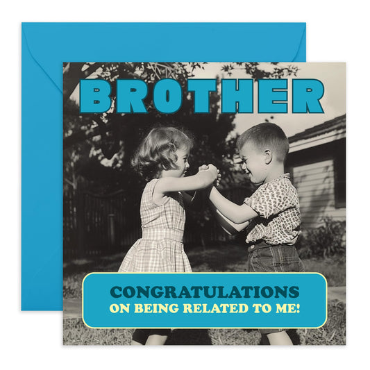 Happy Birthday Card For Men - Congrats On Being Related To Me - Brother Birthday Cards - Greeting Cards For Brother From Sister - Cheeky Gifts For Him - Comes With Stickers - By Central 23