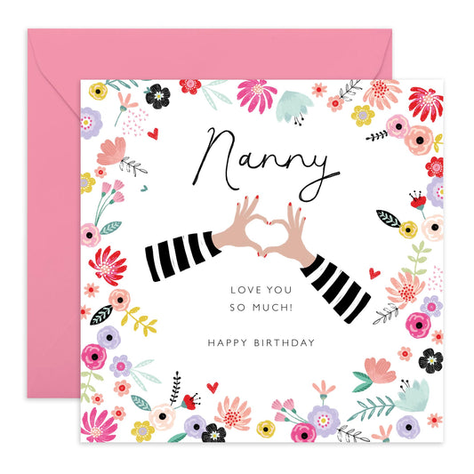Nanny Birthday Cards Floral - Heart Hands And Flowers Love You So Much - Sweet Birthday Greeting Cards For Grandmother Nana Nan - Grandma Gifts For Her Women - Comes With Stickers - By Central 23