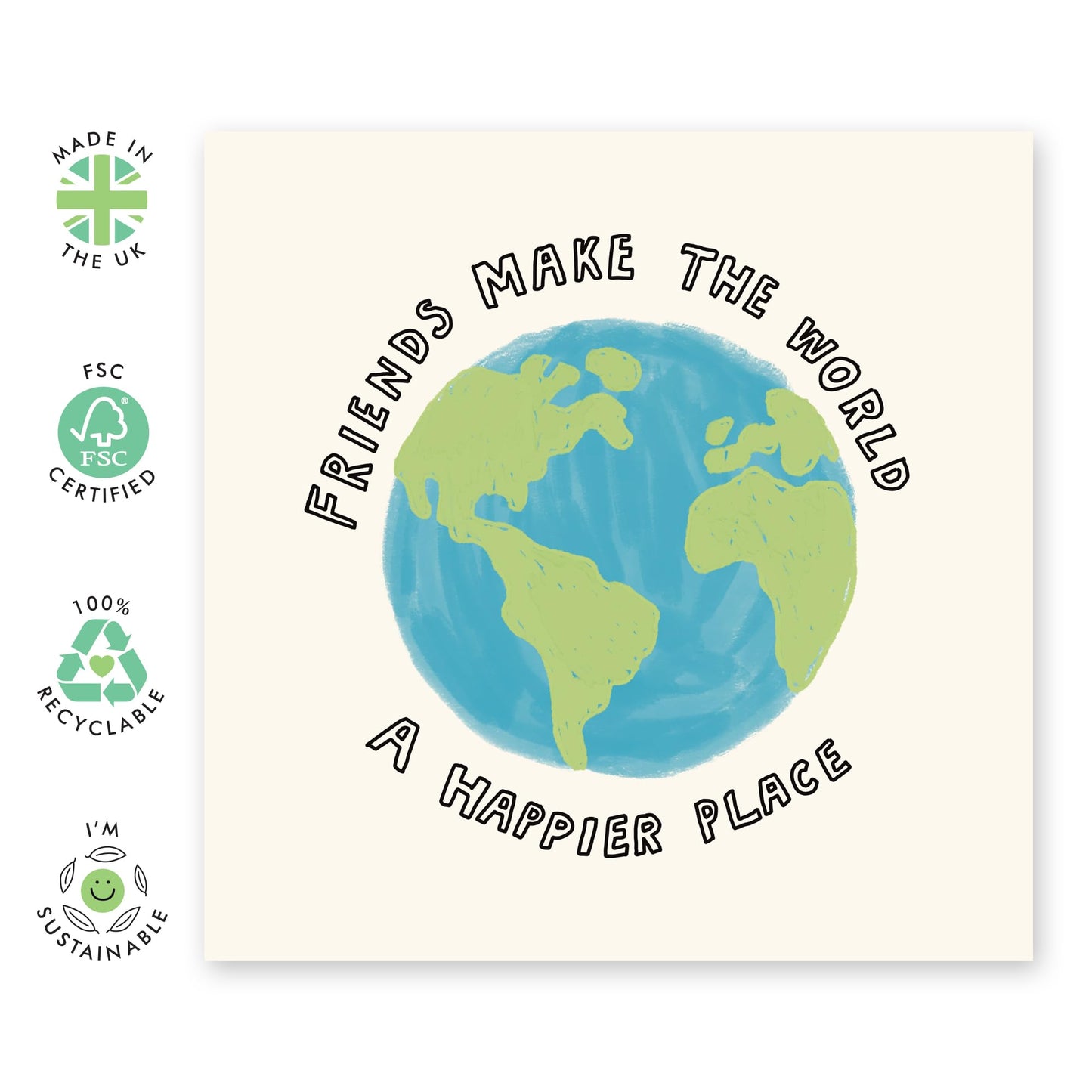 Greeting Card with Friendly Message - 'Friends A Happier Place' - Gifts for BFF, Besties, Close Friends, Sisters, Sis, Gal , Bruv, Mate, Her, Colleague - Better World - Comes with Fun Stickers