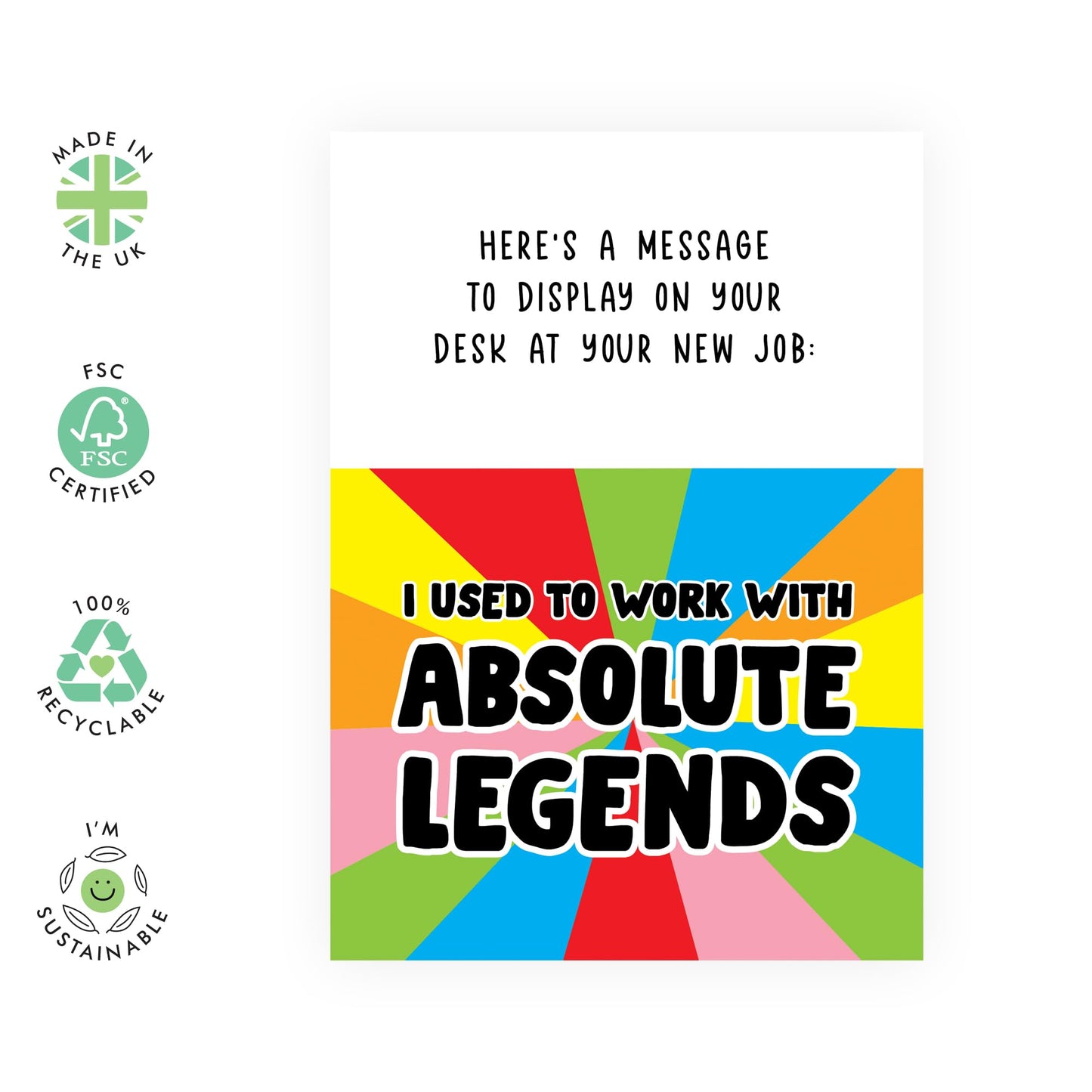 Funny New Job Card - 'I Used to Work with Absolute Legends' Bold and Colourful Design - Farewell Card for Colleagues - Blank Inside with Blue Envelope
