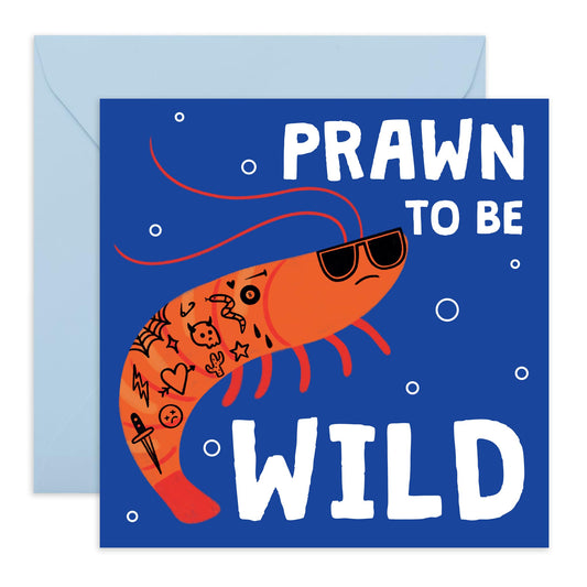 Cool & Cute Birthday Card - 'Prawn To Be Wild' - Gift to Friends, Wife, Husband, Buddies, Sister, Brother, Coworkers - Seafood - Comes with Fun Stickers
