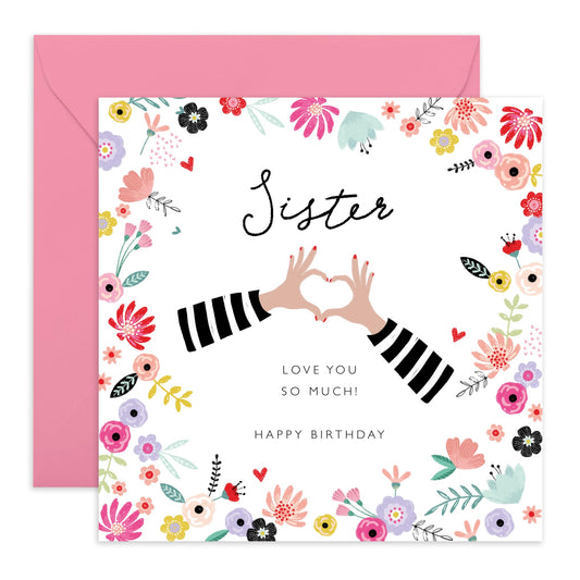 Happy Birthday Card For Sister - Heart Hands - Sweet Heartfelt Gifts Presents For Her - Sister Birthday Cards For Women - Floral Greeting Cards And Envelopes - Comes With Fun Stickers By Central 23