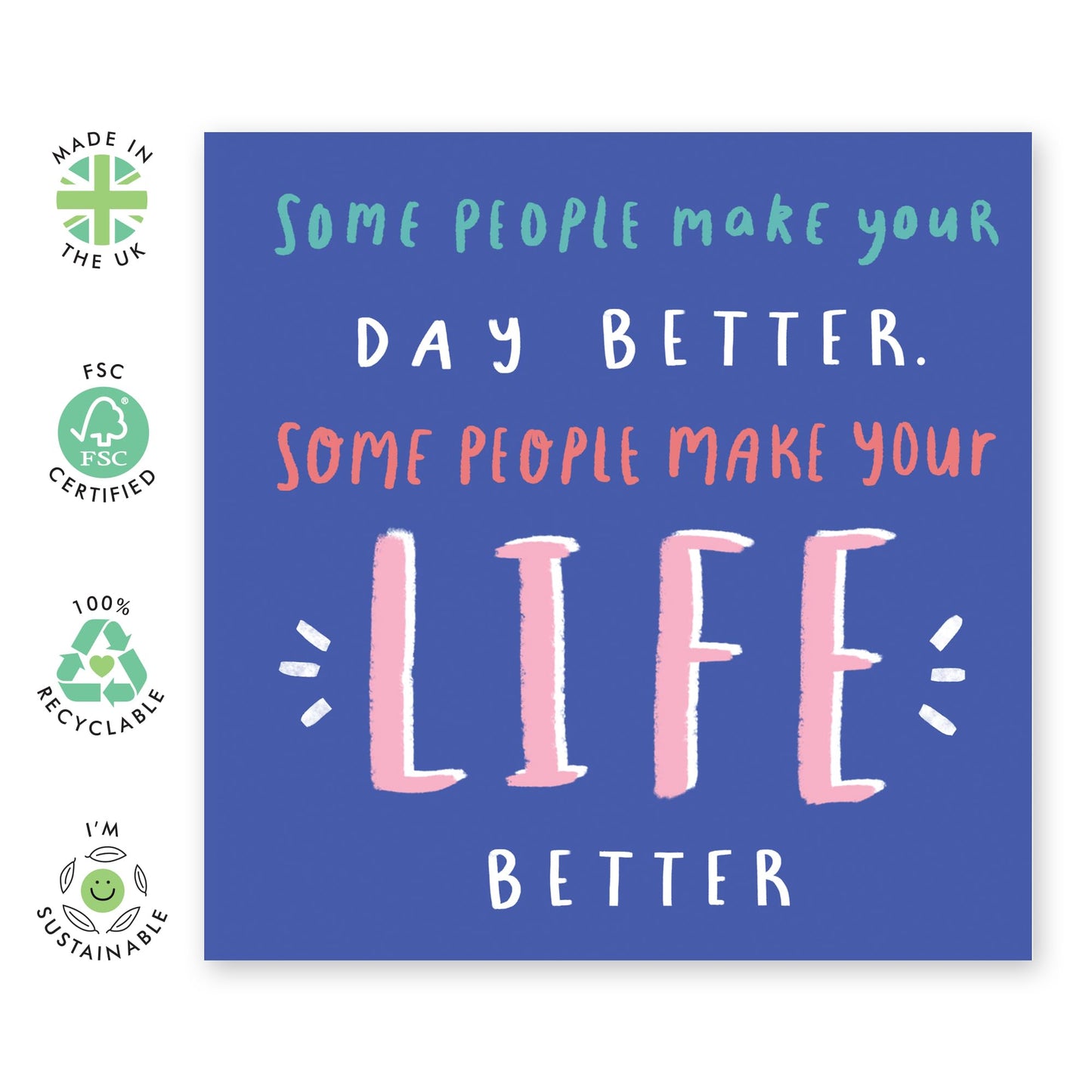 Greeting Card - 'LIFE IS BETTER' - Perfect for Adding a Touch of Wisdom and Inspiration to Any Occasion - Ideal for Brightening Their Day with a Thoughtful Message - Comes With Stickers By Central 23