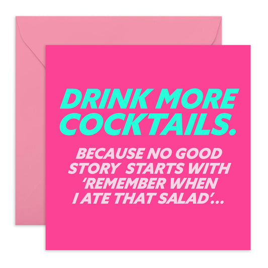 Funny Greeting Card - 'Drink More Cocktails' - Ideal for Adding a Fun Touch to Celebrations - Perfect for Birthday or Cheers Occasions - Comes with Stickers by Central 23