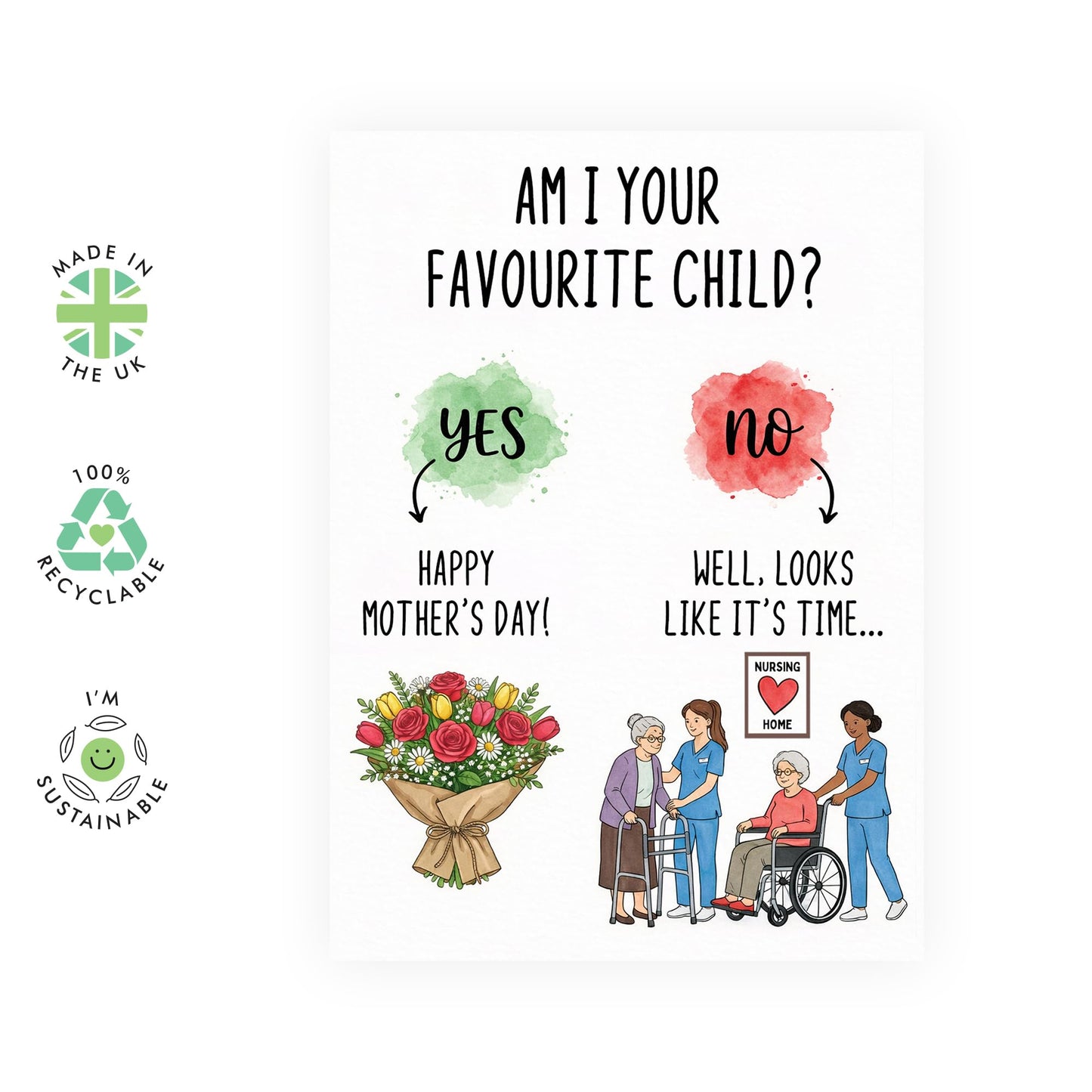 Mother’s Day Card Funny - ‘Am I Your Favourite Child?’ Sarcastic Greeting Card for Mum from Son or Daughter - Humorous Nursing Home Joke for Mummy - Made in UK - Includes Envelope