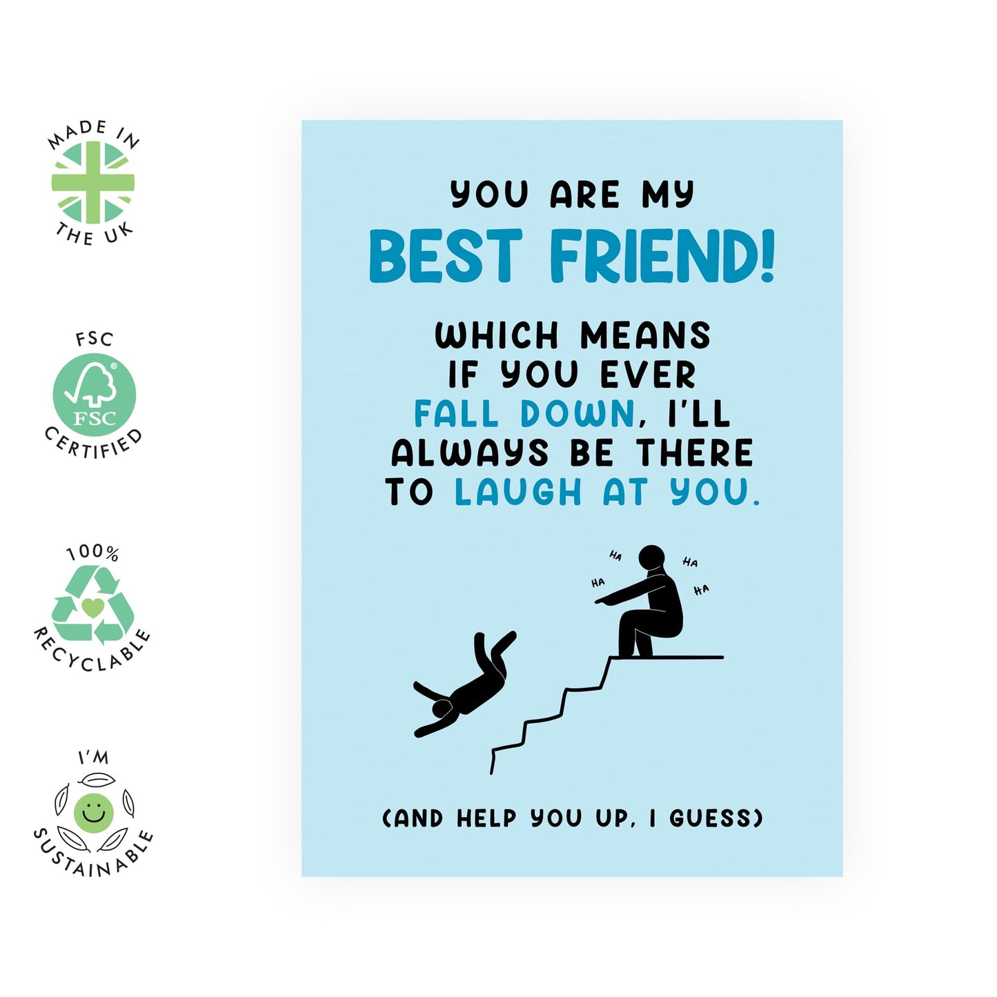 Hilarious Greeting Card - 'Best Friend Fall Down' - Gift for Besties, Best Friends, Colleagues, Coworkers, BFF, Cousin, Coworkers, Bruv, Family - Laughed at - Comes with Fun Stickers