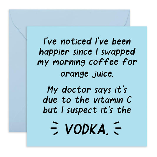Funny Birthday Card For Women Men - Morning Orange Juice Vodka - Sass Banter Humour - Mum Birthday Card - Dad Greeting Cards - Gifts For Him Her Grandma Nan - Comes With Cute Stickers By Central 23