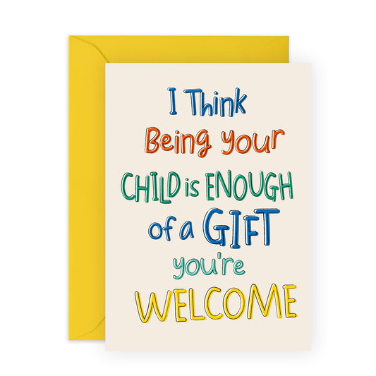 Hilarious Birthday Card - 'Being Your Child' - Gifts for Mum, Dad, Father, Mother, Parents - So Lucky - Comes with Fun Stickers