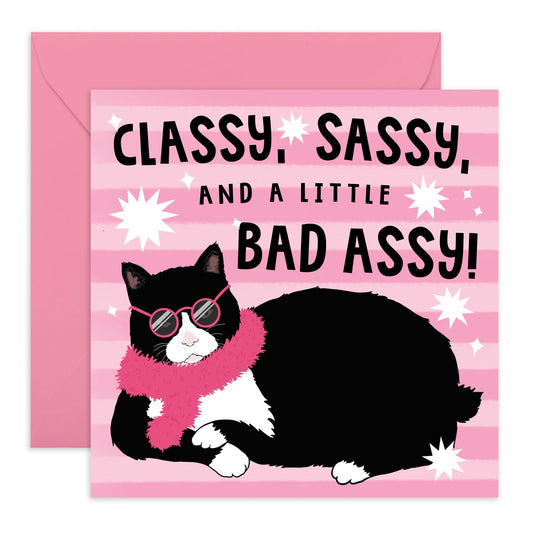 Greeting Card - 'CLASSY, SASSY, BAD ASSY CAT' - Perfect for Celebrating with a Touch of Feline Attitude - Ideal for Adding Humor to Any Occasion or Special Mument - Comes With Stickers By Central 23
