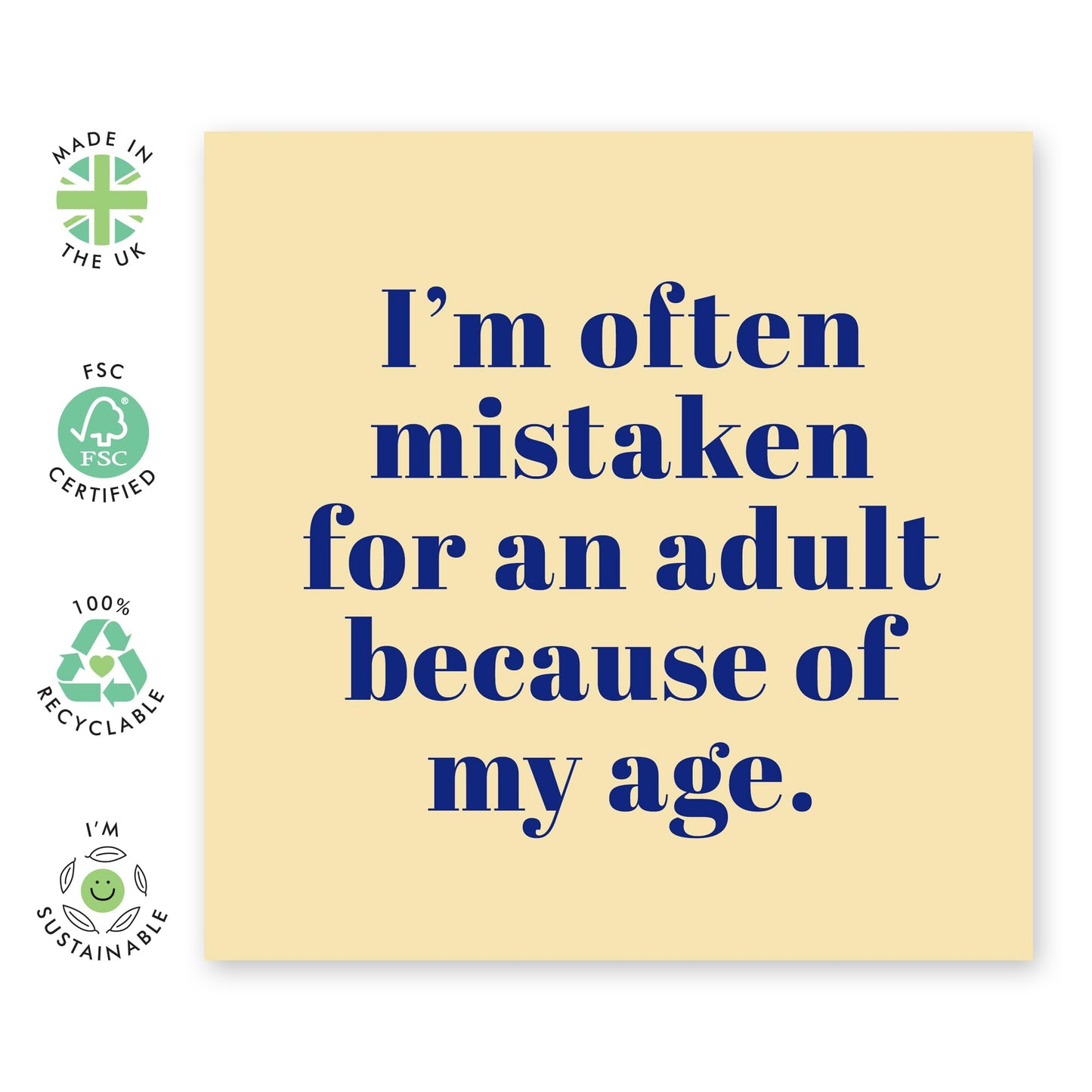 Birthday Card Joke - 'Mistaken for an Adult' - Gift for Friends, Buddies, BFFs, Parents, Mates, Bruv, Coworkers, Colleagues - Looking Young - Comes with Fun Stickers