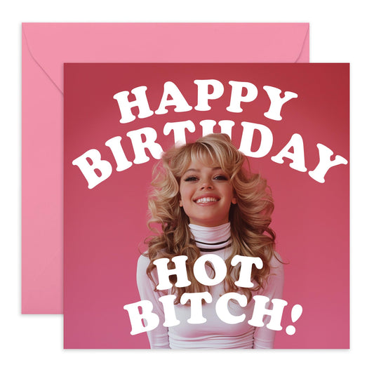 Funny Birthday Card - 'Happy Birthday Hot B*tch' -Gifts for Girlfriends, Ladies, Women, Girls, Wife, Best friends, BFFs - Greetings for Pretty & Cute Chick Friends - Comes with Fun Stickers