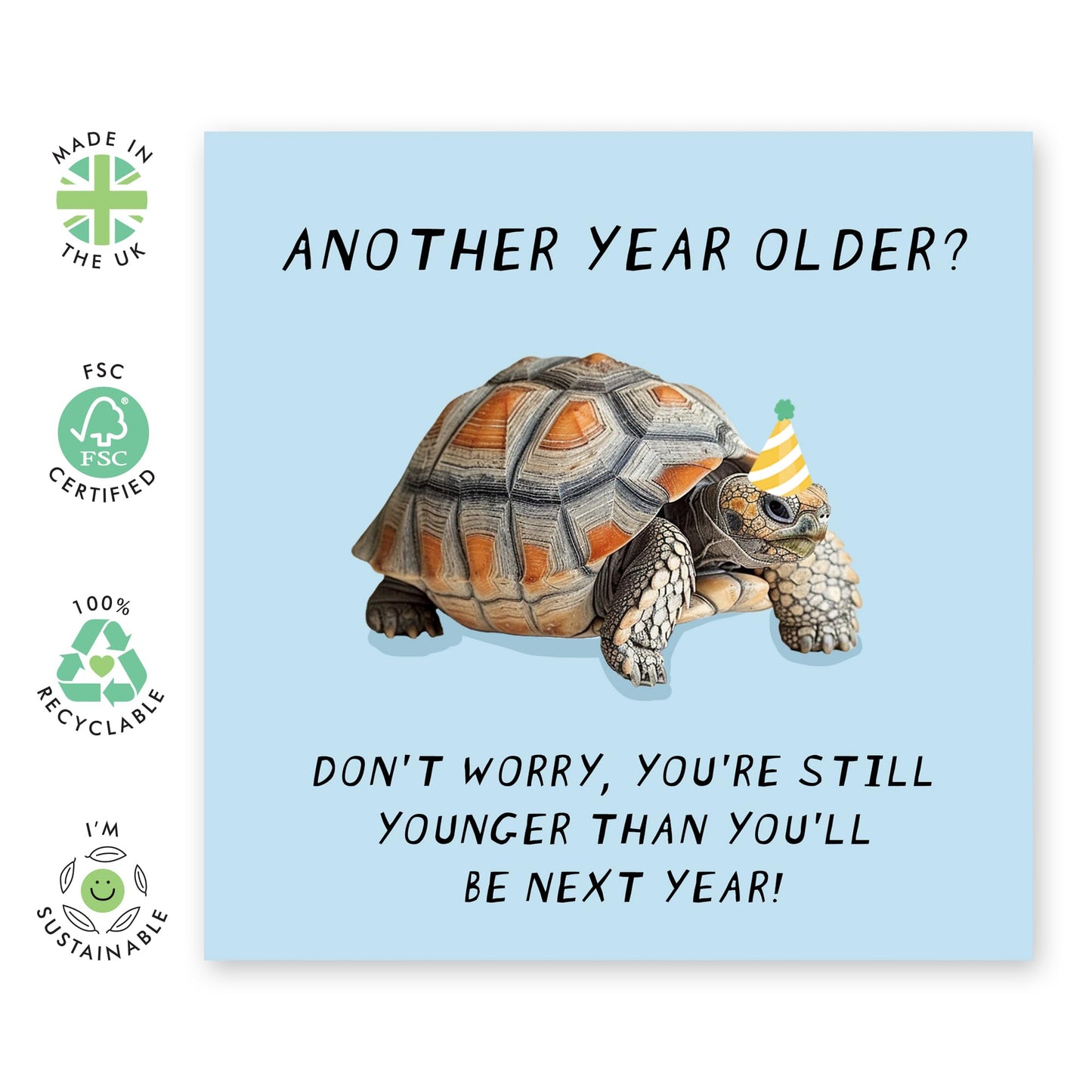 Funny Happy Birthday Card - 'Another Year Younger Turtle' - Humor for Mum, Dad, Friends, Coworkers, Siblings, Uncle, Aunt - Long Life - Comes with Fun Stickers