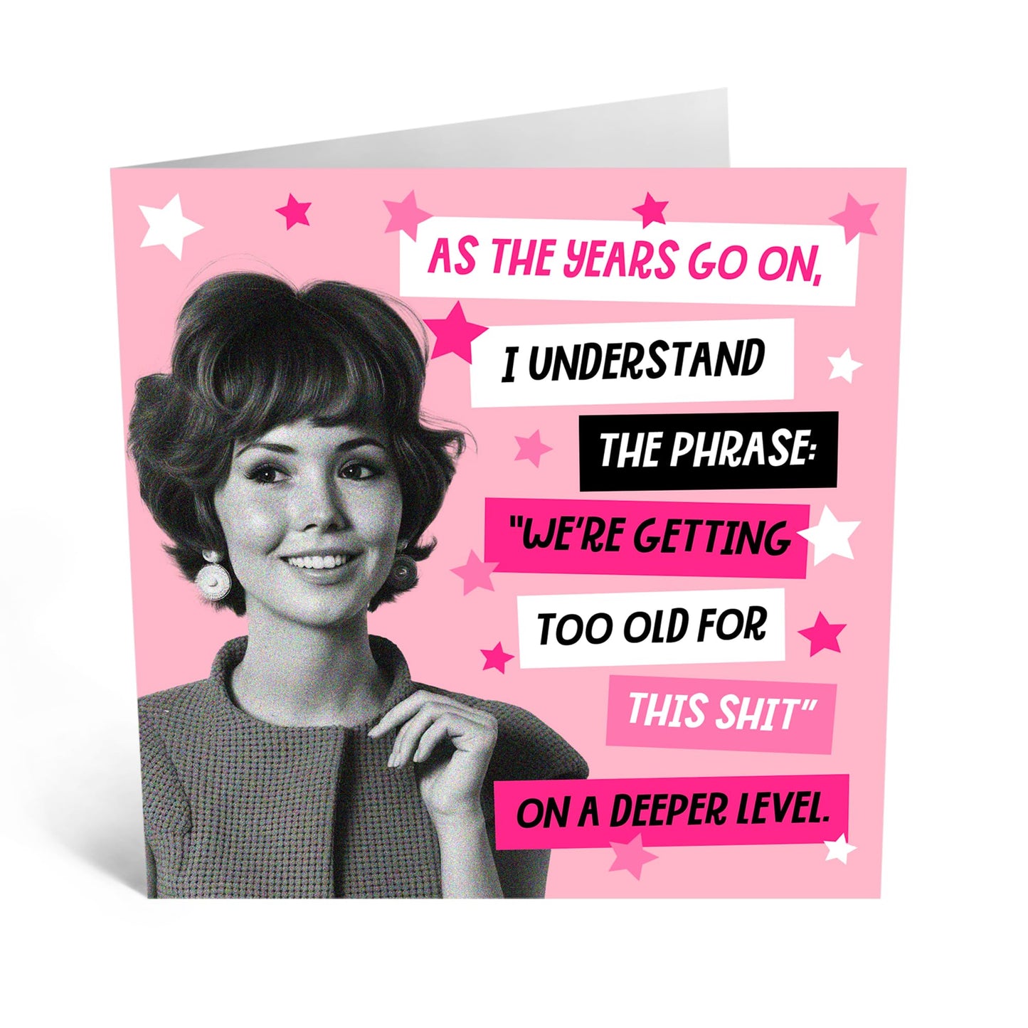 Greeting Card - 'TOO OLD FOR THIS SH*T' - Perfect for Adding a Bold & Humorous Touch to Any Occasion - Ideal for Those Who Appreciate a Straightforward & Fun Message- Comes With Stickers By Central 23