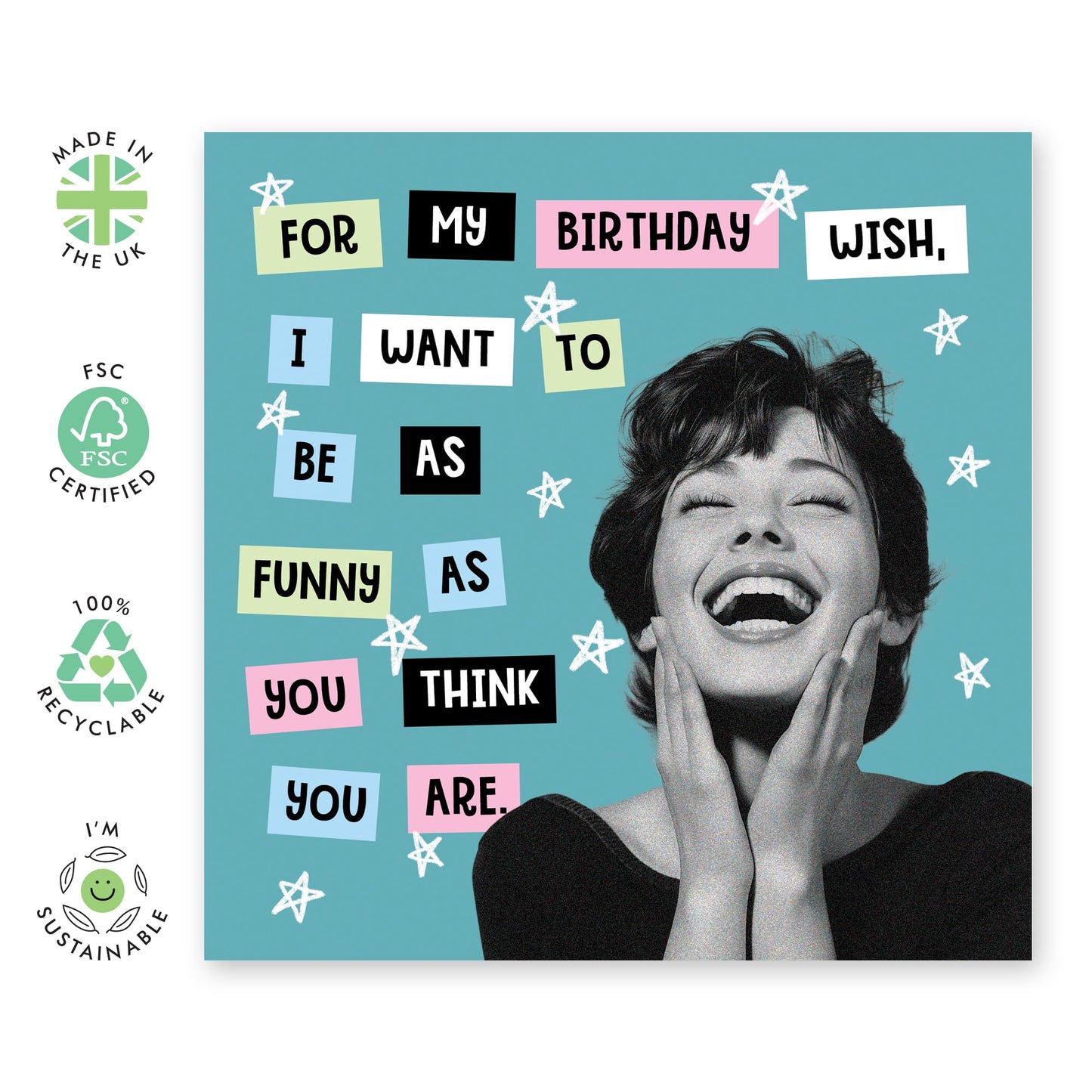 Quirky Greeting Card - 'FUNNY AS YOU THINK YOU ARE' - Perfect for Any Occasion with a Humorous Twist and Playful Design - Ideal for Adding a Touch of Laughter - Comes With Stickers By Central 23