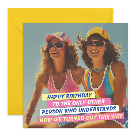 Happy Birthday Card for Friends - 'How We Turned Out This Way' - Celebrate with Bestfriends, Girlfriends, Gym and Workout mates, BFFs - Friends for Life - Comes with Fun Stickers