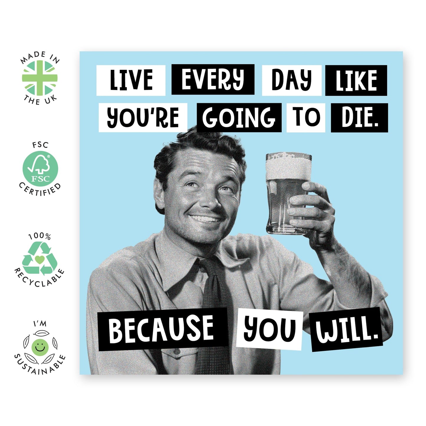 Husband Birthday Card - Live Everyday Like You're Going To Die Because You Will Beer - Funny Birthday Cards For Men - Bday Greeting Cards For Dad Boyfriend Uncle - Comes With Stickers By Central 23