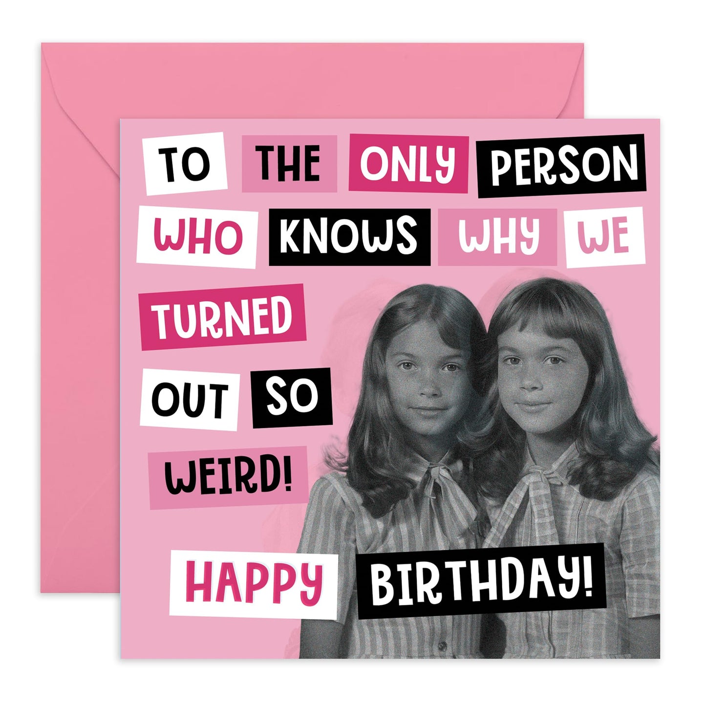 Sister Birthday Card - Why We Turned Out So Weird - Funny Birthday Cards For Women - Friend Birthday Card Female - For Step Sister Cousin Friends - Comes With Stickers - By Central 23