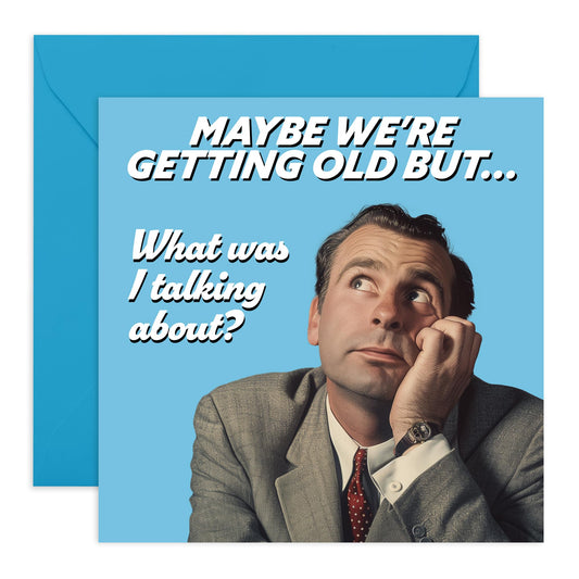 Dad Birthday Card From Daughter - Maybe We're Getting Old But - Fathers Day Card - For Grandad Husband Brother - Funny Birthday Greeting Cards - Comes With Fun Stickers By Central 23
