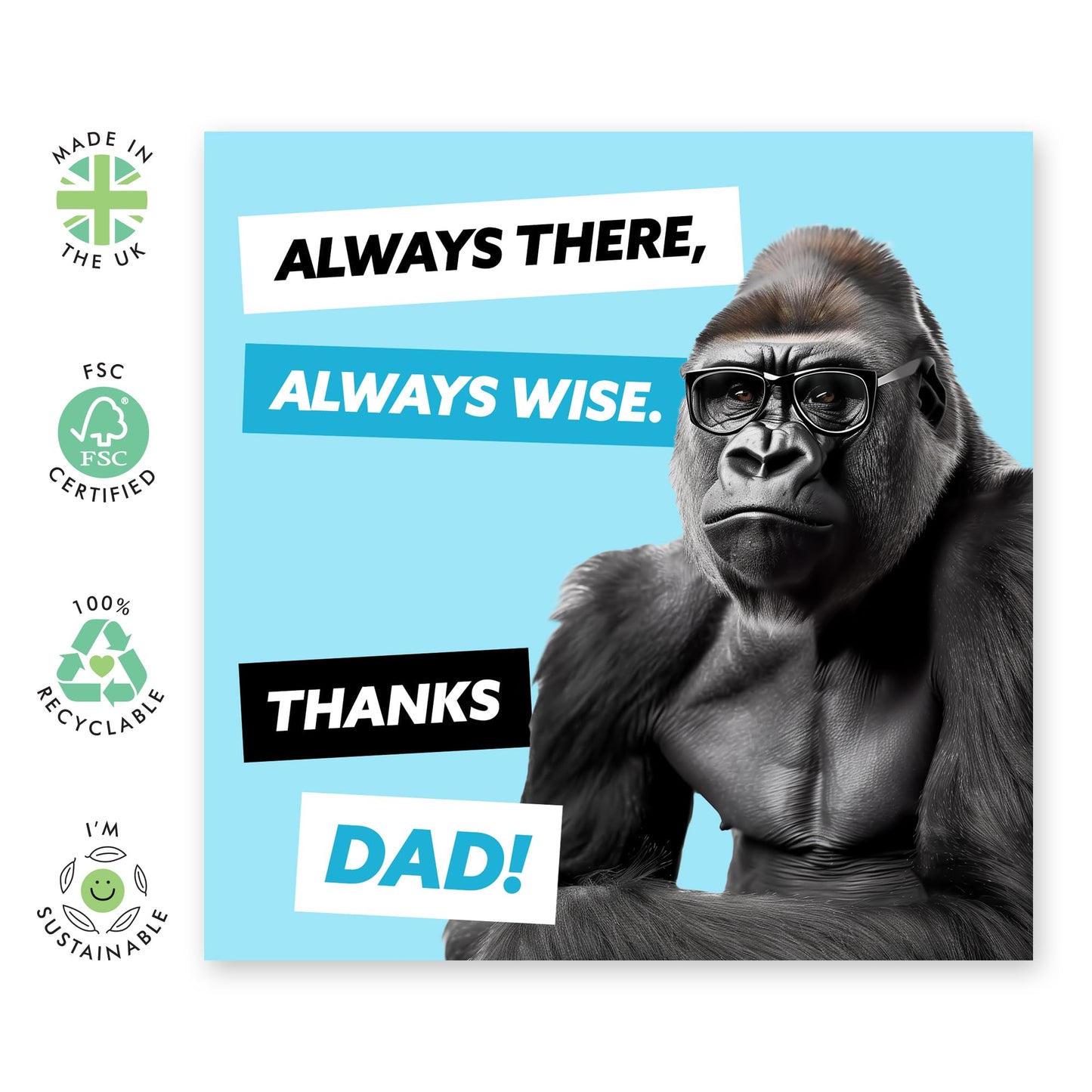 Happy Fathers Day Card - 'Always There, Always Wise' - Celebrate Dad, Daddy, Gentlemen, Husband, Grandad - Thanks Dad - Comes with Fun Stickers