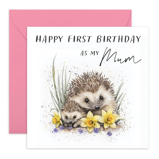 Birthday Card for New Mothers - 'Happy First Birthday As A Mum' - Gifts for Mother, Mummy, In-Law, Step Mum, Mam, Family - Hedgehog - Comes with Fun Stickers