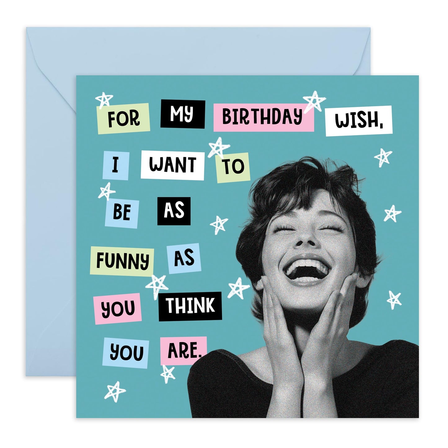 Quirky Greeting Card - 'FUNNY AS YOU THINK YOU ARE' - Perfect for Any Occasion with a Humorous Twist and Playful Design - Ideal for Adding a Touch of Laughter - Comes With Stickers By Central 23