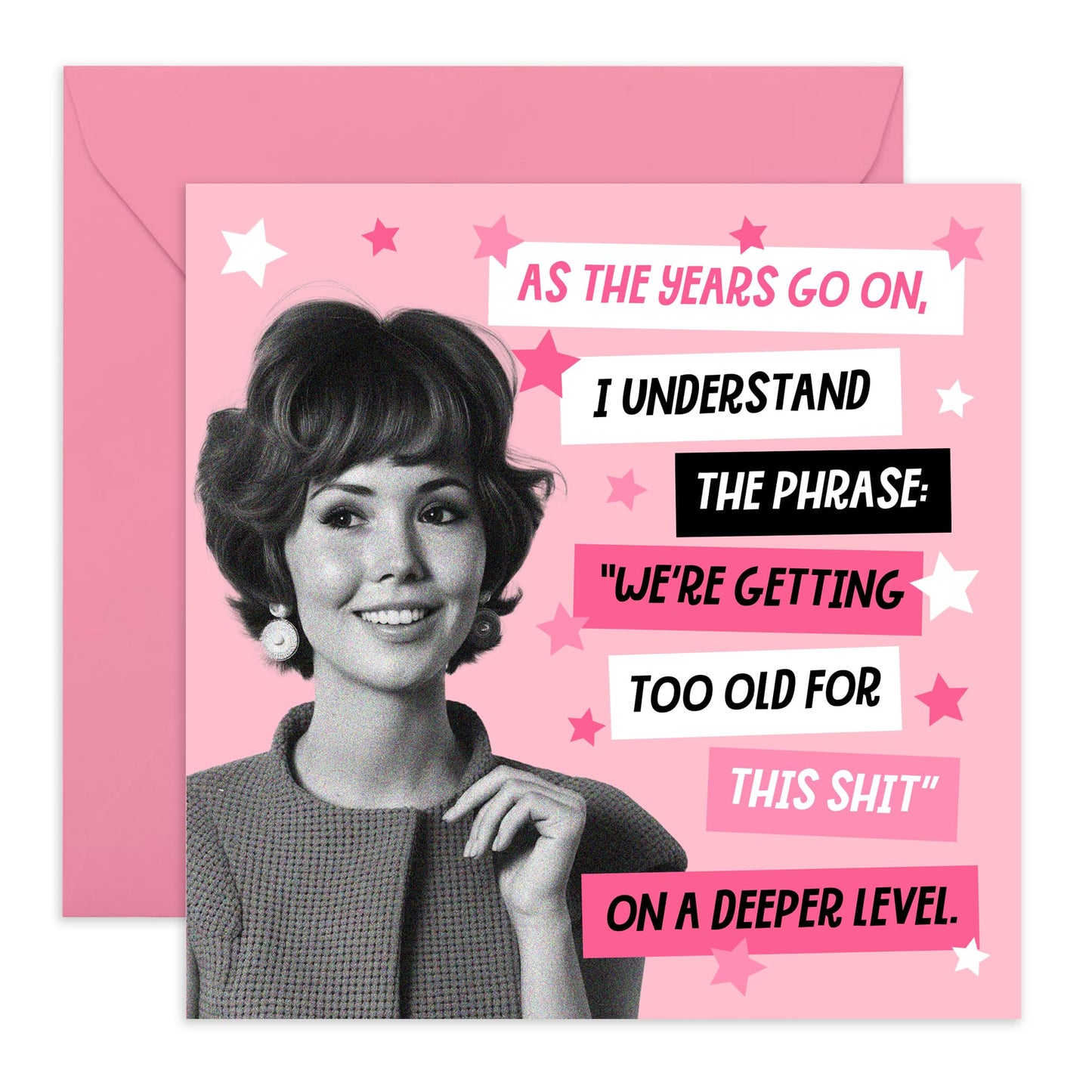 Greeting Card - 'TOO OLD FOR THIS SH*T' - Perfect for Adding a Bold & Humorous Touch to Any Occasion - Ideal for Those Who Appreciate a Straightforward & Fun Message- Comes With Stickers By Central 23