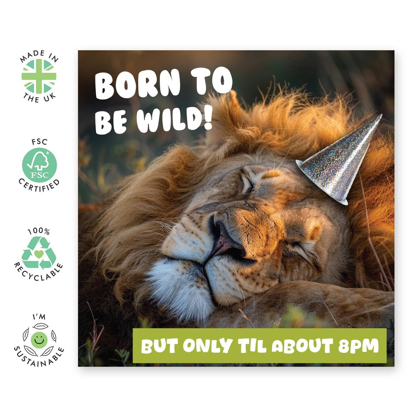 Funny Greeting Card - 'Born to be Wild , but only till about 8pm' - Jokes for Party Goers, Friends, Clubbing, Best Friends Going to the Pub - Sleeping early after a party - Comes with Fun Stickers