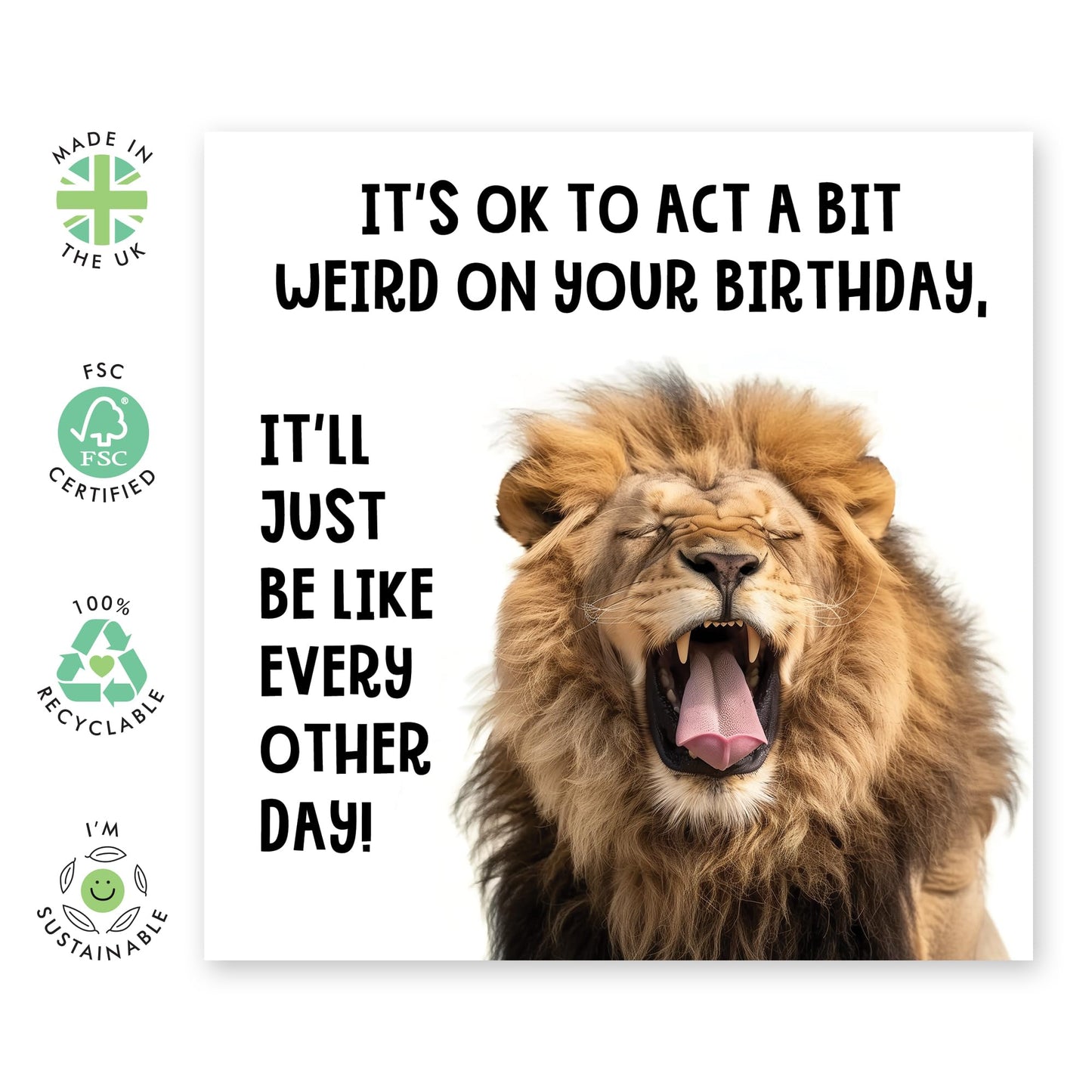 Birthday Card - 'ACT A BIT WEIRD IT'S YOUR BIRTHDAY!' - Perfect for Celebrating w/ a Fun & Quirky Twist - Ideal for Adding a Lighthearted Touch to Their Special Day - Comes With Stickers By Central 23