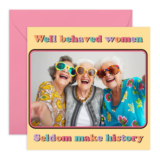 Mum Birthday Card - Well Behaved Women Don't Make History - Mothers Day Card - Gifts For Her From Daughter Or Son - Womens Birthday Card For Mummy Step Mum - Comes With Fun Stickers By Central 23