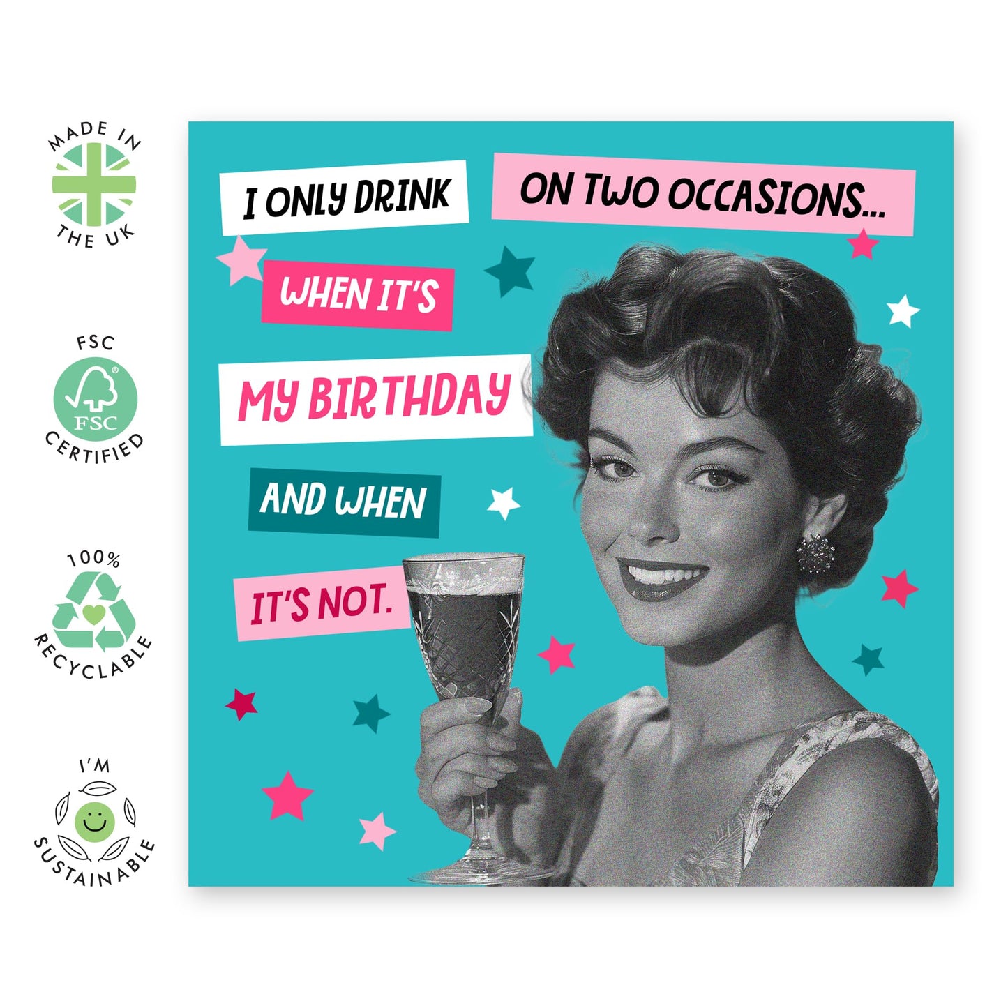 Greeting Card - 'ONLY DRINK ON TWO OCCASIONS' - Perfect for Celebrating with a Fun Twist - Ideal for Adding Humor to Special Moments and Toasting to Good Times - Comes With Stickers By Central 23
