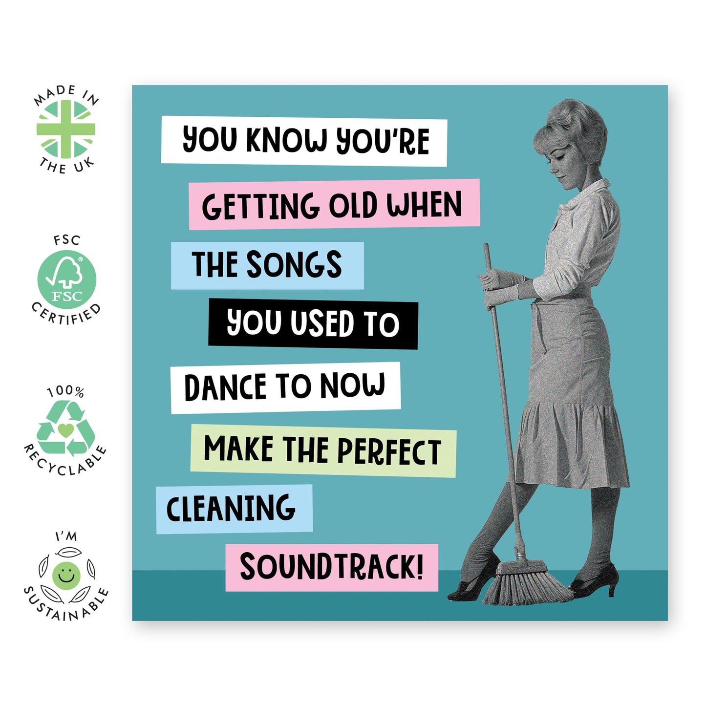 Funny Relatable Greeting Card - 'CLEAN TO OLD MUSIC' - Jokes for Mum, Mummy, Mama, Ma, Sister, Bestie, BFF, Friend, Her - Ideal for Birthday or Mothers Day Card - Mop the floor - Comes With Stickers