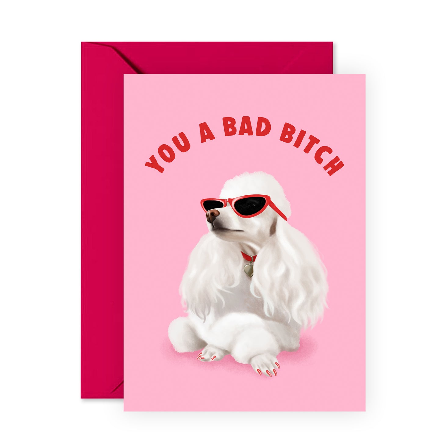 Dog Birthday Card - You A Bad B*tch - For Women Girls Her Friends