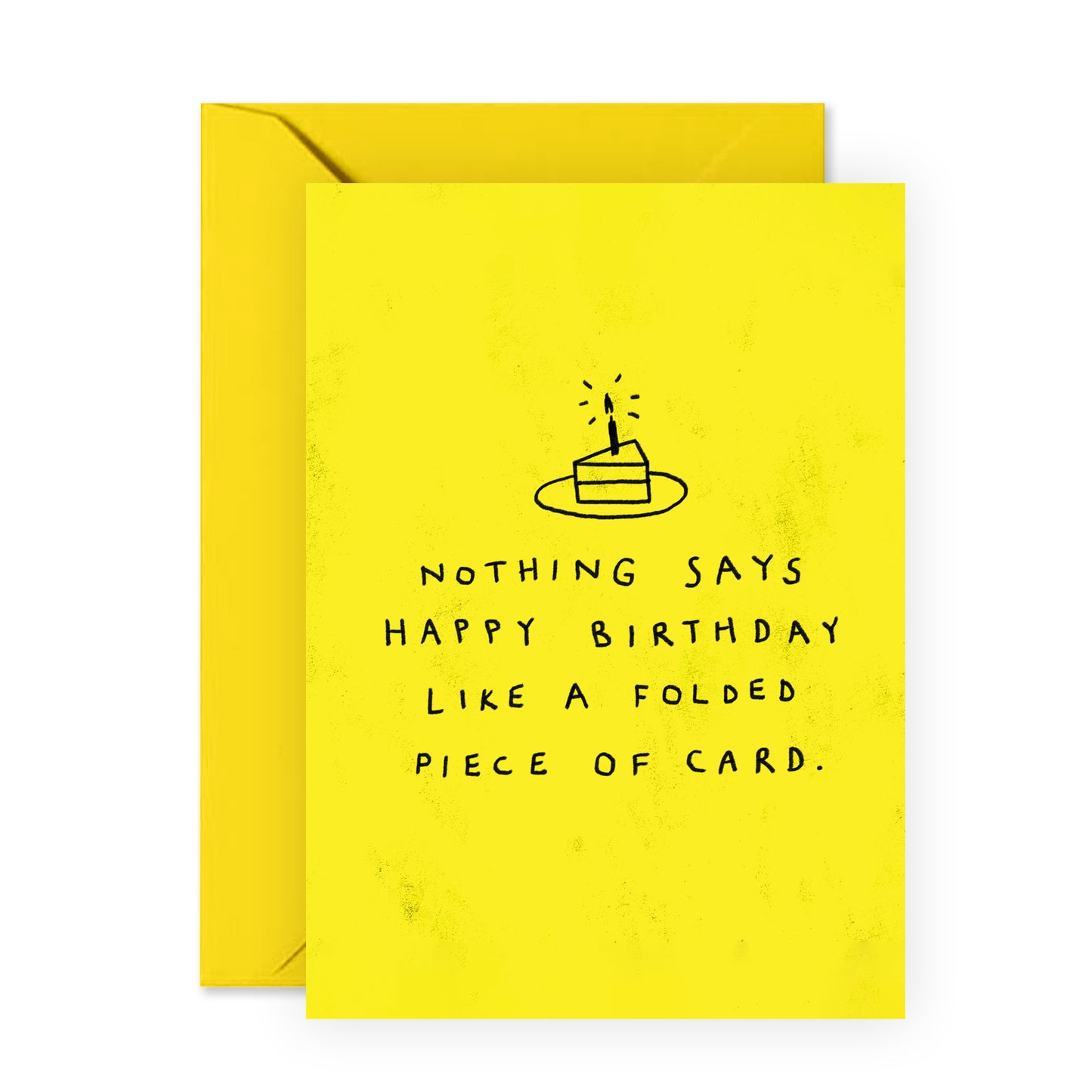 Funny Birthday Card - Like a Folded Piece Of Card - For Men & Women