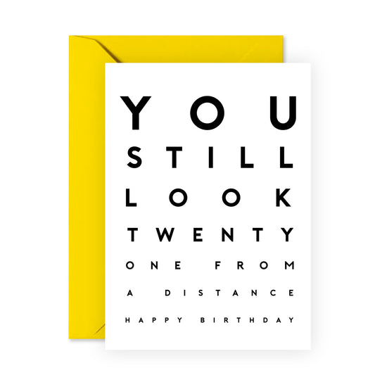 Funny Birthday Card - You Still Look Twenty One From A Distance - For Men Women Him Her Friends