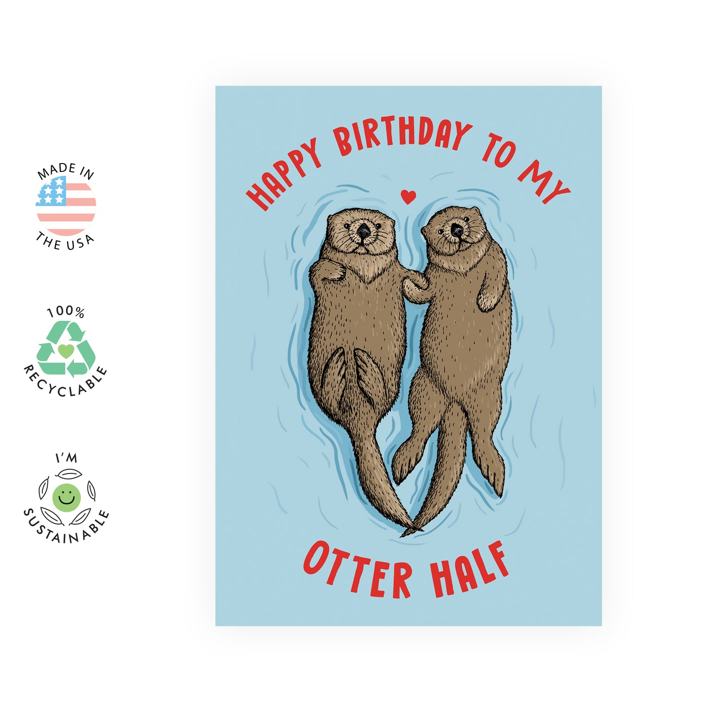 Otter Birthday Card - Happy Birthday To My Otter Half - For Men Women Him Her