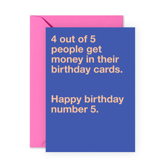Funny Birthday Card - 4 Out Of 5 People - For Men Women