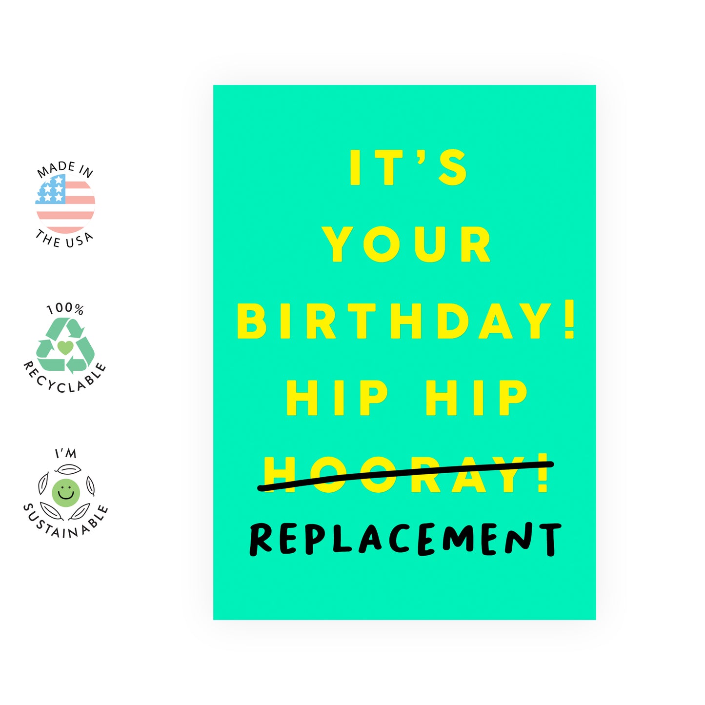 Funny Birthday Card - Hip Hip Replacement - For Men Women Him Her