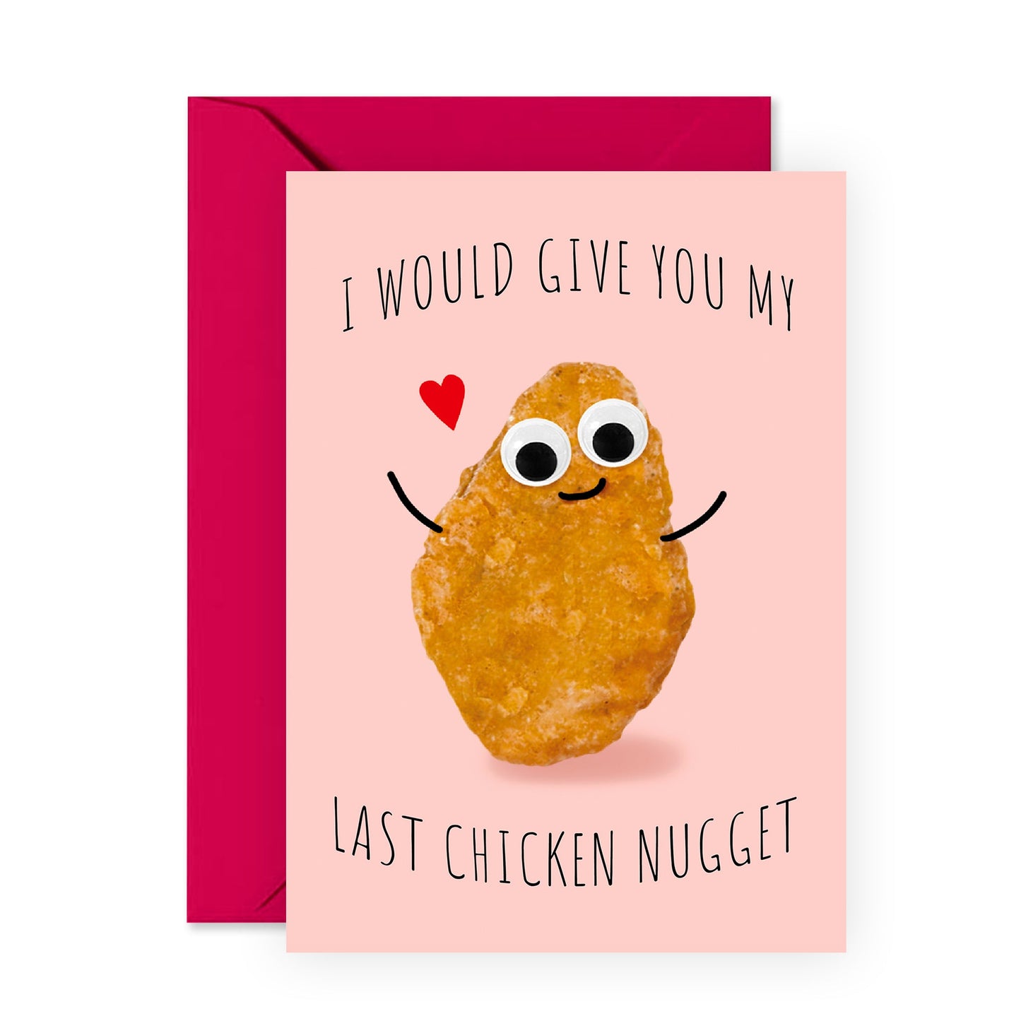 Cute Anniversary Card - I Would Give You My Last Chicken Nugget - For Men Women Him Her