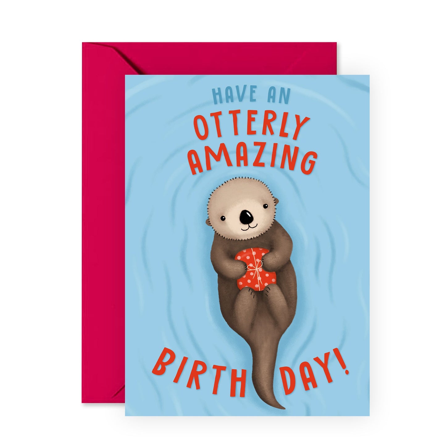 Cute Birthday Card - Have An Otterly Amazing Birthday - For Men Women Him Her